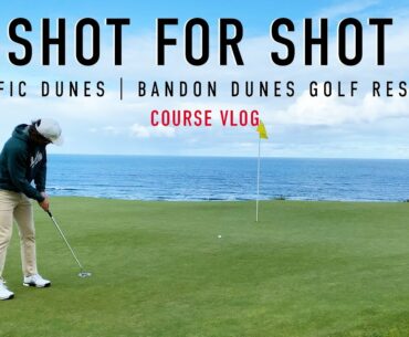 Every Shot at Pacific Dunes - Back 9 - Bandon Dunes Golf Resort - EAL Course Vlog