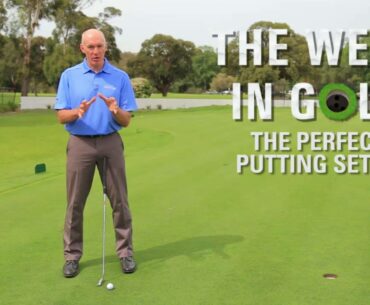 Peter Knight: The perfect putting setup