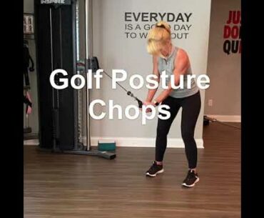 Golf Posture Chops