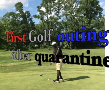 Impact of covid19 quarantine on my Golf game