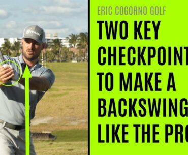 GOLF: Two Key Checkpoints To Make A Backswing Like The Pros
