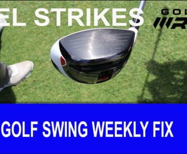 Golf Swing Weekly Fix Heel Strikes
