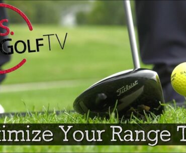 Maximize Your Driving Range Session Before the First Tee - Golf Tips