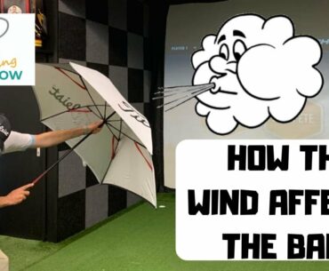 HOW THE WIND AFFECTS THE BALL