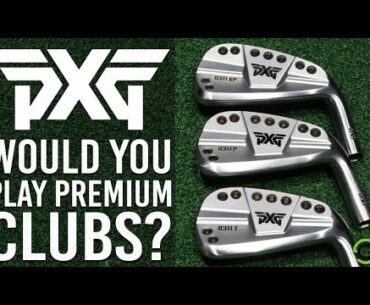 PXG 0311 GEN3 IRONS REVIEW