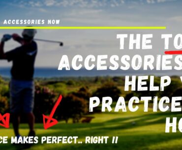 Top 5 Golf Accessories To Help You Practice At Home - Useful Golf Practice Tips