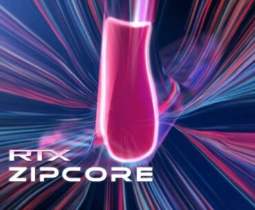 RTX ZipCore | Revolution Starts At The Core
