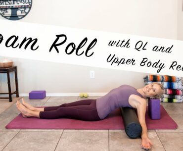 Foam Roll with QL and Upper Body Release