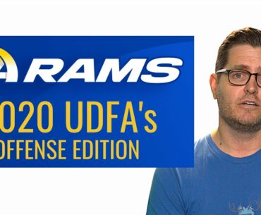 LA Rams 2020 UDFA Analysis - Offense | LA Rams Talk