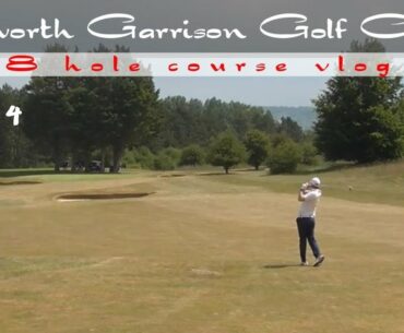 Tidworth Garrison Golf Club, Course Vlog, Part 4