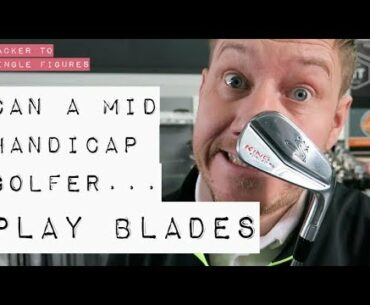 CAN A MID HANDICAP GOLFER PLAY BLADES?
