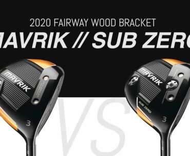MAVRIK VS. SUB ZERO // The 2020 Fairway Wood Bracket