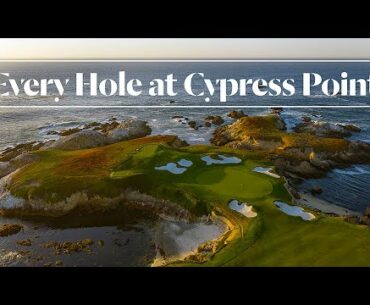 Every Hole at Cypress Point Golf Club in Pebble Beach, CA | Golf Digest