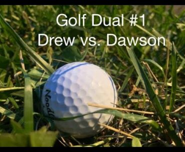 4 Hole Golf Dual #1 | Drew v. Dawson