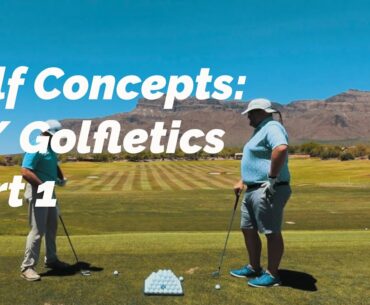 Golf Concepts:  Golfletics Part 1