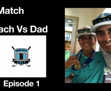 Goodie Boys Golf - THE MATCH - Zach Goodie vs Dad Goodie