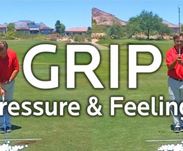 GOLF GRIP PRESSURE AND FEELINGS AT SET UP