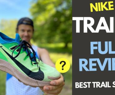 NIKE TRAIL 2 .. full HONEST review!  BEST EVER trail SHOE?