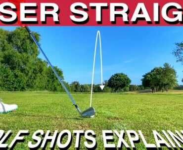 HOW TO HIT LASER STRAIGHT GOLF SHOTS EXPLAINED - SIMPLE GOLF TIPS