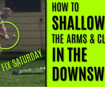 GOLF: How To Shallow The Arms And Club In The Downswing -Swing Fix