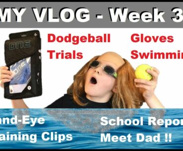 MY VLOG - Week 3: Academy Trial, School Report, Dodgeball, Basketball, Swimming & Golf! New Gloves