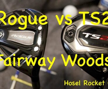 Rogue vs TS2 Fairway Woods