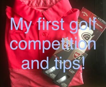 My first golf competition and tips