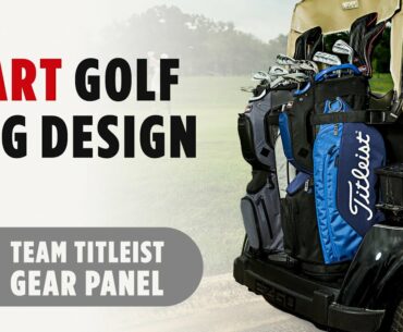 Team Titleist Gear Panel: Cart Golf Bag Design