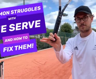 3 COMMON STRUGGLES WITH THE SERVE - And How To Fix Them