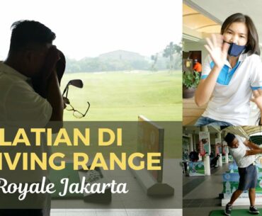 DADDIES LATIAN DI DRIVING RANGE ROYALE JAKARTA