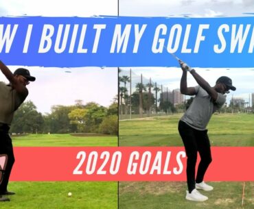 How I Built My Golf Swing // 2020 Goals