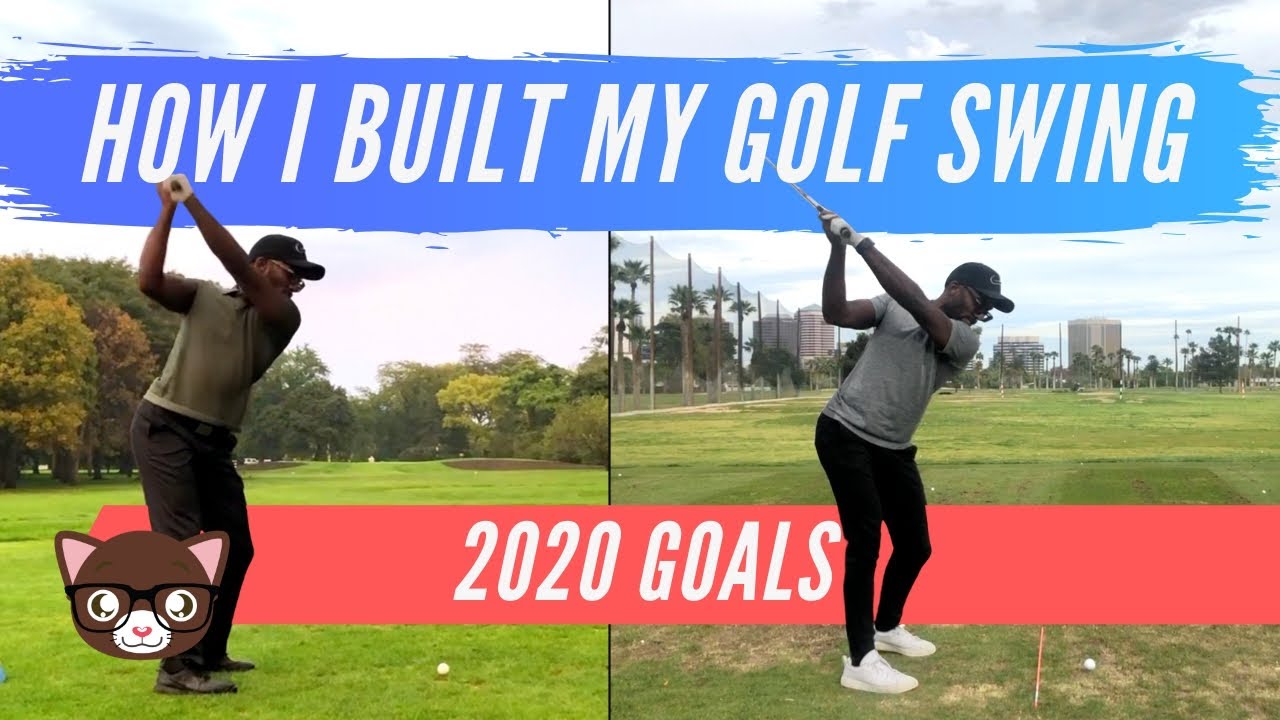 How I Built My Golf Swing // 2020 Goals How I Built My Golf Swing // 2020 Goals
