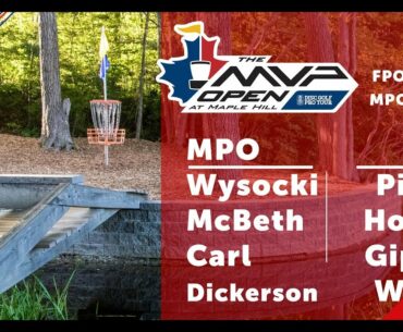 Round One 2018 MVP Open at Maple Hill - FPO & MPO Coverage