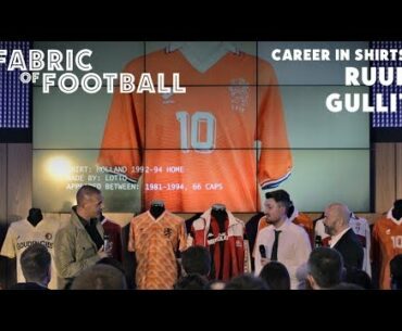 Career in Football Shirts with Ruud Gullit - Fabric of Football