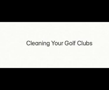My Golf Club Cleaning Routine