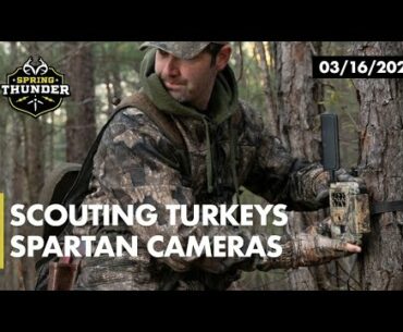 Turkey Scouting Tips Before Opening Day | Spartan Trail Cameras | Realtree's Spring Thunder