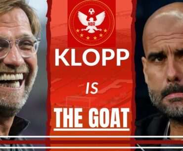 WHY KLOPP IS A BETTER MANAGER THAN PEP