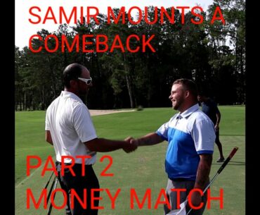 Match Play for Pride: Part 2 Tommy vs Samir Money Match
