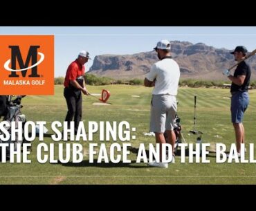 Malaska Golf // Player Lesson // Shot Shaping - The Club Face and the Ball