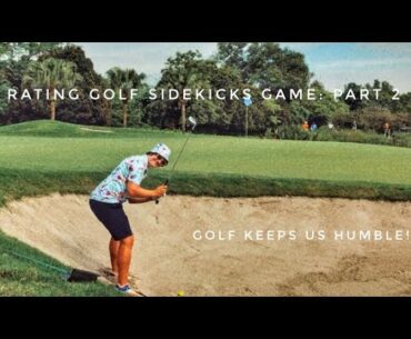 RATING GOLF SIDEKICK’S GAME PART 2: THE OFFICIAL PLAYA RATING