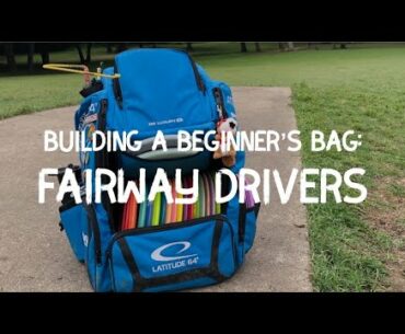 Building a Beginner's Bag | Fairway Drivers | Disc Golf