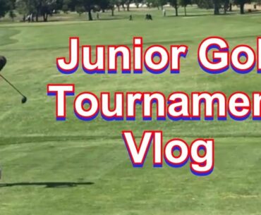 Junior Golf Tournament Vlog:  Final Round Comeback Win