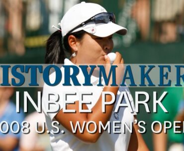 History Makers: Inbee Park Becomes Youngest U.S. Women's Open Champion