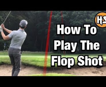 How To Play The Flop Shot | Step By Step