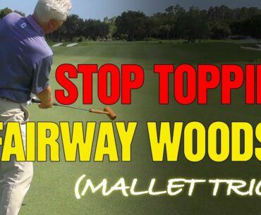 How To Stop Topping Fairway Woods [MALLET TRICK!]
