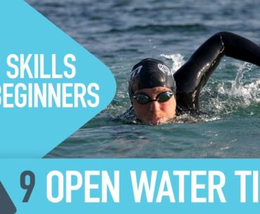 9 Open Water Swimming Tips | Swim Skills For Beginners