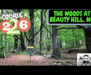 Course #226 - Woods At Beauty Hill with Tyler Riel, Dean Squires, Matt Eldridge!