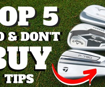 TOP 5 REASONS 'FOR' AND 'AGAINST' BUYING NEW IRONS