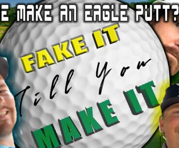 Did we make an EAGLE PUTT?? | Fake It Till You Make It Golf | Introducing Local Pro - Shane