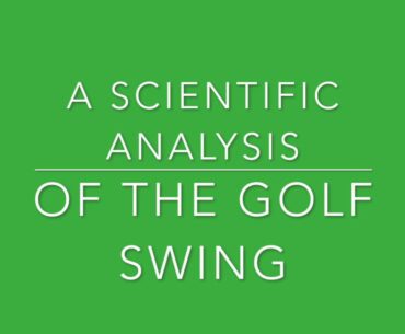 Why science matters in golf swing analysis - Part 2.